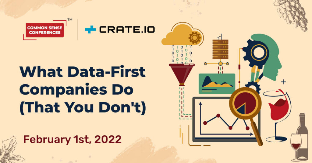 Crate - What Data-First Companies Do (That You Don’t)