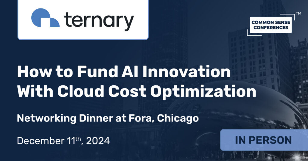 Common Sense Network & Learn

Join us for an invitation-only dinner to learn how to fund your AI initiatives by optimizing cloud costs. Industry leaders will share strategies to reallocate resources and drive AI innovation without exceeding...