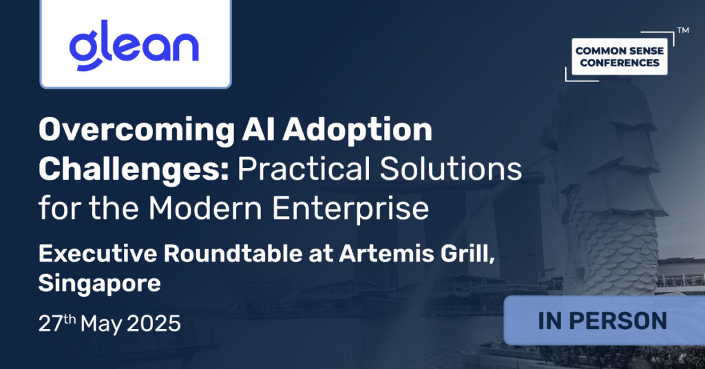 Common Sense Network & Learn

Join us for an exclusive roundtable where senior AI and IT leaders in Singapore will explore the challenges and opportunities in adopting AI to drive productivity and innovation across organisations...