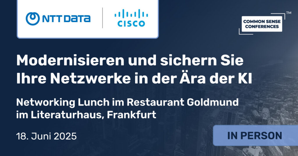 Common Sense Network & Learn

Die Diskussion wird sich auf einen neu veröffentlichten IDC-Bericht stützen, der von Cisco und NTT DATA in Auftrag gegeben wurde. Die Teilnehmer erhalten exklusiven und frühzeitigen Zugang zu dem...