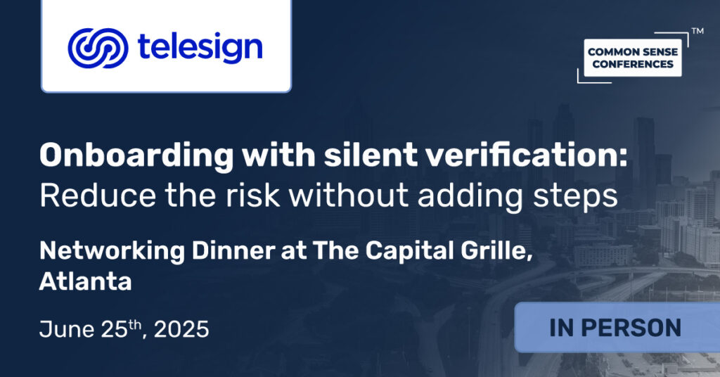 Common Sense Network & Learn

This roundtable explores how Silent Verification, powered by Telesign, a Proximus Global company, provides carrier and device intelligence, offering a smarter, background validation alternative. Attendees will...