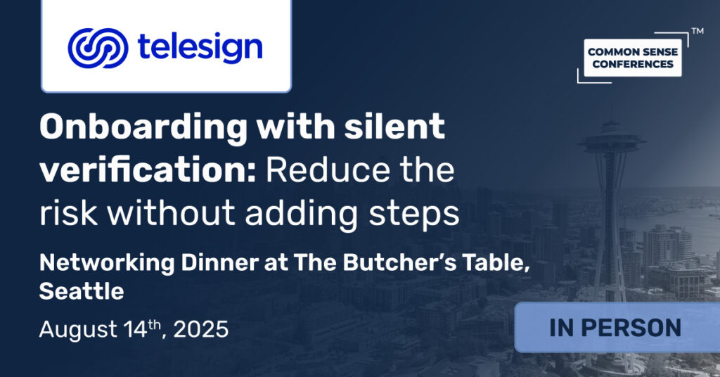 Common Sense Network & Learn

This roundtable explores how Silent Verification, powered by Telesign, a Proximus Global company, provides carrier and device intelligence, offering a smarter, background validation alternative. Attendees will...