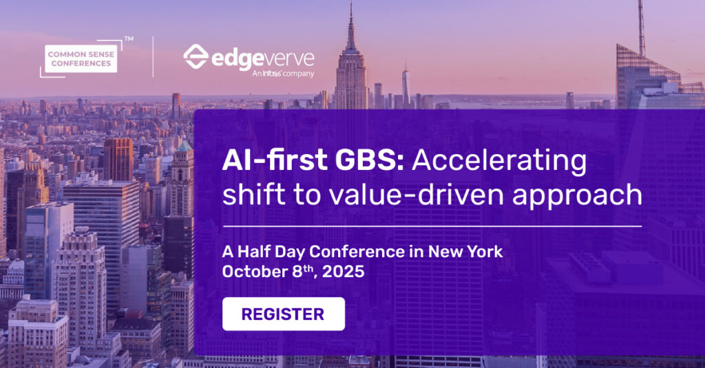Common Sense Single-Sponsor Conference

Join us for an exclusive, invite-only half-day experience that brings together GBS and GCC leaders, industry experts, and transformation partners to decode what it takes to become an...